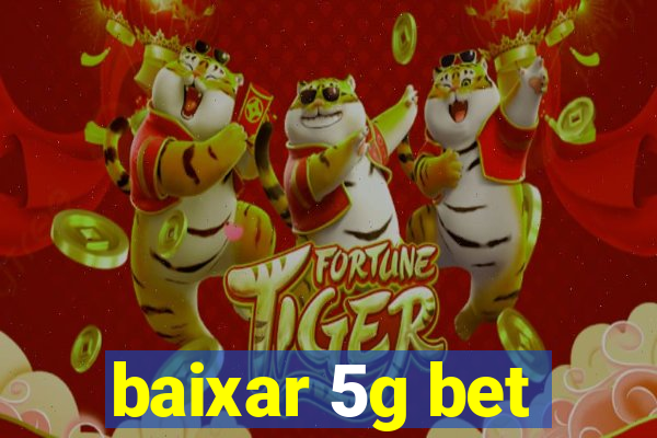 baixar 5g bet